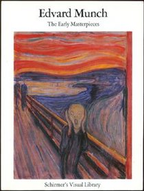 Edvard Munch: The Early Masterpieces