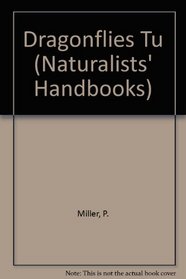 Dragonflies Tu (Naturalists' Handbooks)