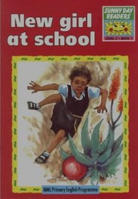 New Girl at School: Year 2: Level 2 Book 1 (Second Language: Sunny Day Readers)