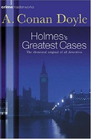 Sherlock Holmes's Great Cases (Crime Masterworks)