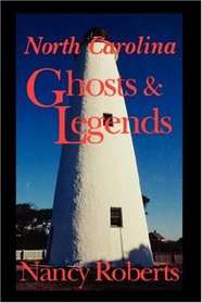 North Carolina Ghosts and Legends