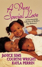 A Very Special Love: The Keys To My Heart\A Mother's Love\Maternal Instincts