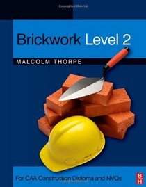 Brickwork Level 2: For CAA Construction Diploma and NVQs