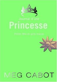 Journal d'une Princesse, Tome 7 : Petite fte et gros tracas