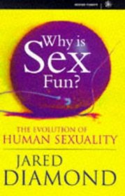 Why is Sex Fun? The Evolution of Human Sexuality