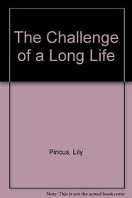 The Challenge of a Long Life