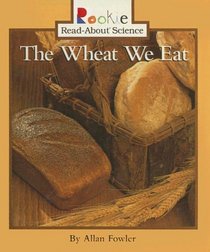 Wheat We Eat