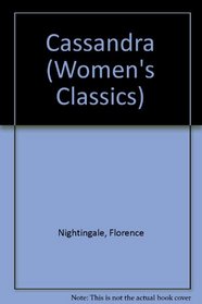 Florence Nightingale: 'Cassandra' and 'Suggestions for Thought' (Women's Classics)