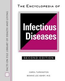 The Encyclopedia of Infectious Diseases (Facts on File Library of Health and Living)