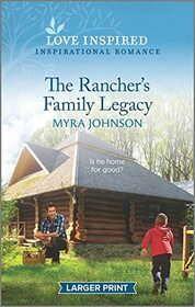 The Rancher's Family Legacy (Ranchers of Gabriel Bend, Bk 3) (Love Inspired, No 1432) (Larger Print)
