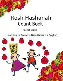 Rosh Hashanah Count Book: Learning To Count 1-10 in Hebrew / English
