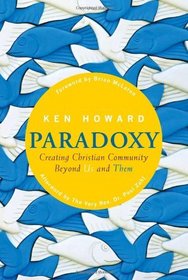 Paradoxy: Creating Christian Community beyond Us and Them