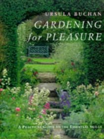 Gardening for Pleasure: A Practical Guide to the Basic Skills