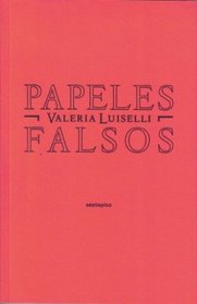 Papeles falsos (Ensayo Sexto Piso) (Spanish Edition)