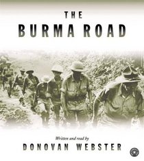 The Burma Road: The Epic Story of the China-Burma-India Theater in World War II (Audio CD) (Abridged)