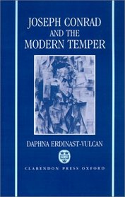Joseph Conrad and the Modern Temper (Oxford English Monographs)