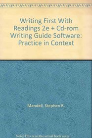 Writing First with Readings 2e and CD-Rom Writing Guide Software: Practice in Context (Kirszner/Mandell, Writing First, 2e with Readings)