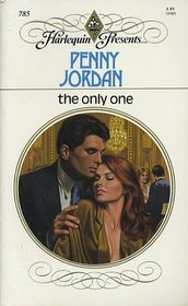 The Only One (Harlequin Presents, No 785)