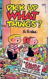 Pick Up What Things?