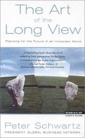 The Art of the Long View: Planning for the Future in an Uncertain World