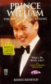 Prince WIlliam:  The Boy Who Will Be King