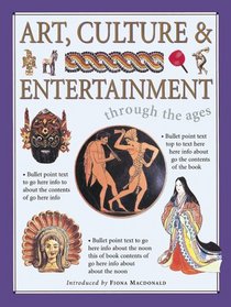 Art, Culture & Entertainment: Through the Ages (Through the Ages (Lorenz))
