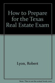 How to Prepare for the Texas Real Estate Exam