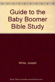 Guide to the Baby Boomer Bible Study