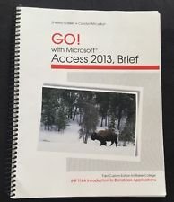 Go! With Microsoft; Access 2013, Brief (Third Custom Edition for Baker College) [Spiral Bound]