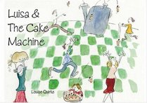 Luisa & The Cake Machine