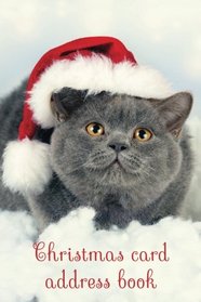 Christmas card address book: An address book and tracker for the Christmas cards you send and receive - Christmas cat cover (Christmas notebooks)