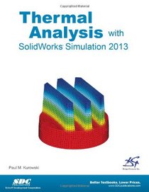 Thermal Analysis with SolidWorks Simulation 2013