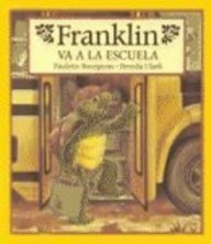 Franklin Va a LA Escuela/Franklin Goes to School
