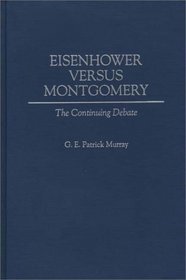 Eisenhower Versus Montgomery