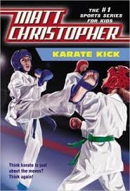 Matt Christopher Sports Series for Kids Karate Kick