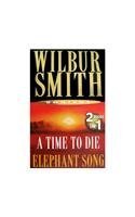 A Time to Die / Elephant Song