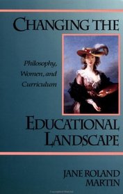 Changing the Educational Landscape: Philosophy, Women, and Curriculum