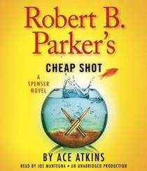 Robert B. Parker's Cheap Shot (Spenser, Bk 43) (Audio CD) (Unabridged)