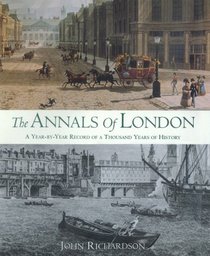 The Annals of London: A Year-by-Year Record of a Thousand Years of History