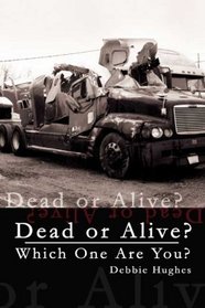Dead or Alive?: Which One Are You?