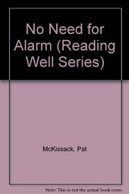 No Need for Alarm (Reading Well Series)