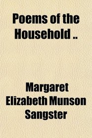 Poems of the Household ..