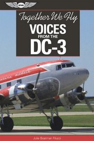 Together We Fly: Voices from the DC-3