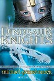 Dinosaur Knights [First Edition]