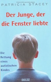 Der Junge, der die Fenster liebte