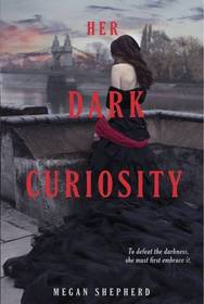 Her Dark Curiosity (Madman's Daughter, Bk 2)