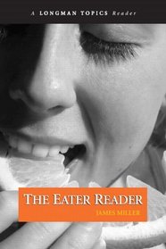The Eater Reader (Longman Topics Series)