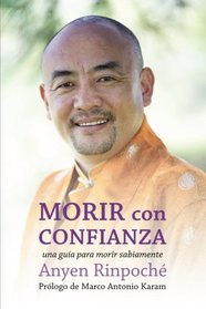 Morir con confianza: una guia para morir sabiamente (Spanish Edition)