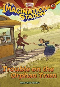 Trouble on the Orphan Train (AIO Imagination Station Books)
