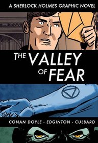 The Valley of Fear. Sir Arthur Conan Doyle (Sherlock Holmes Graphic Novel)